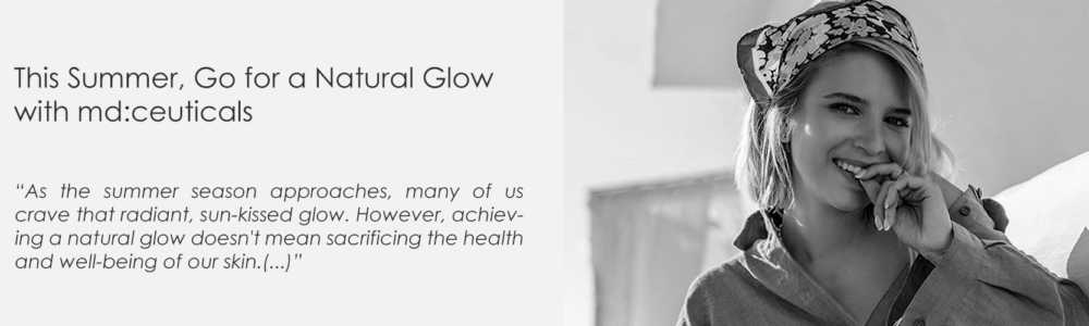 This Summer, Go for a Natural Glow with md:ceuticals