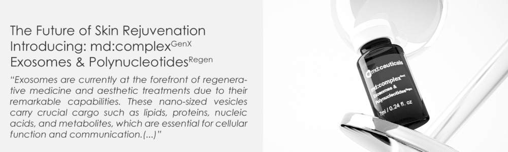 The Future of Skin Rejuvenation Introducing: md:complexGenX Exosomes & PolynucleotidesRegen